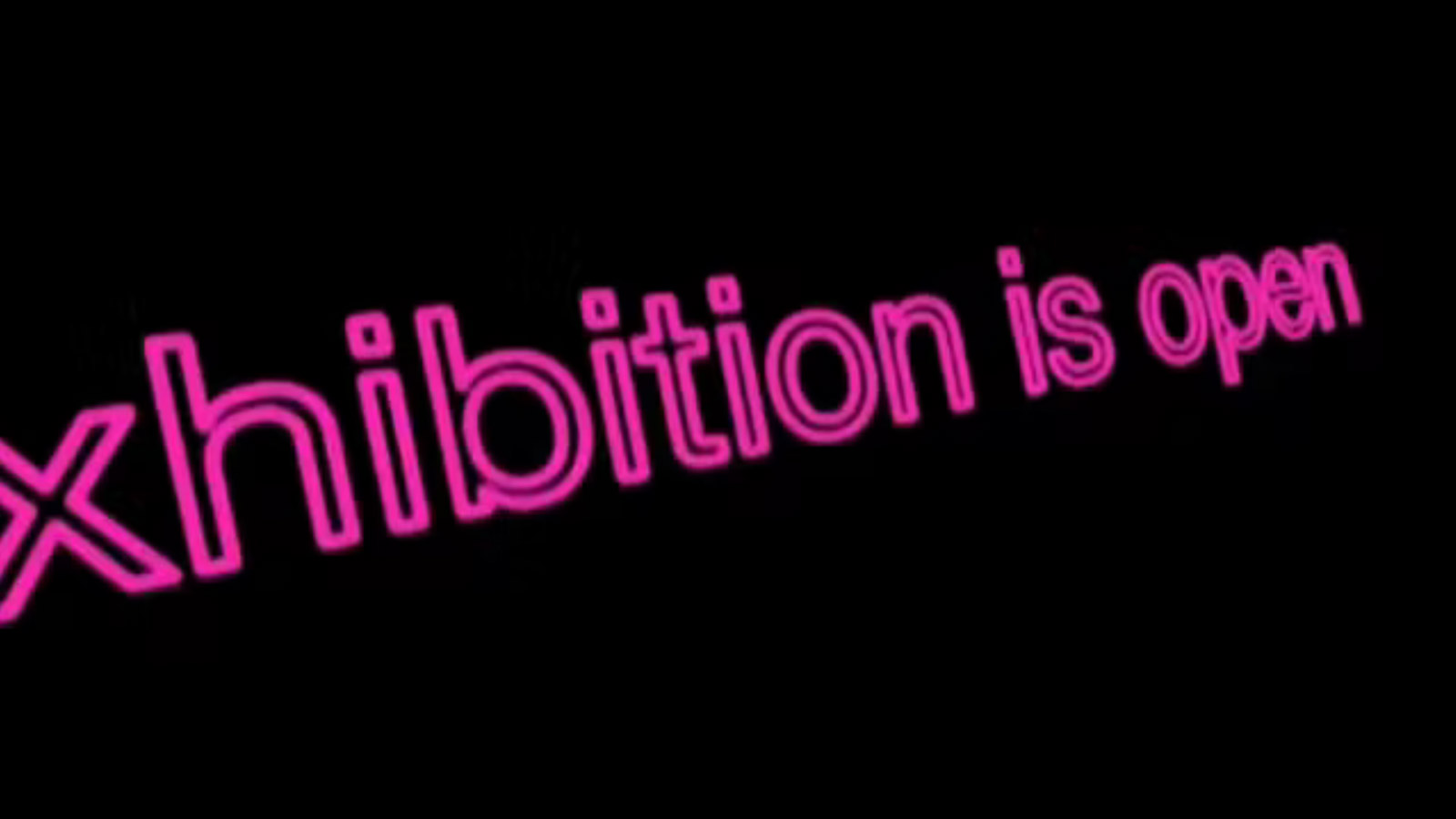a neon sign that says exhibition is open